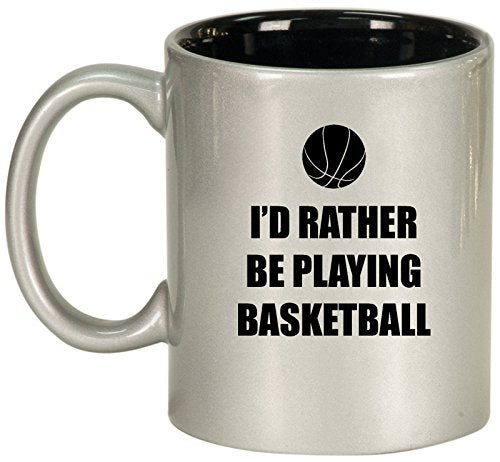 Ceramic Coffee Tea Mug Cup I'd Rather Be Playing Basketball (Silver)
