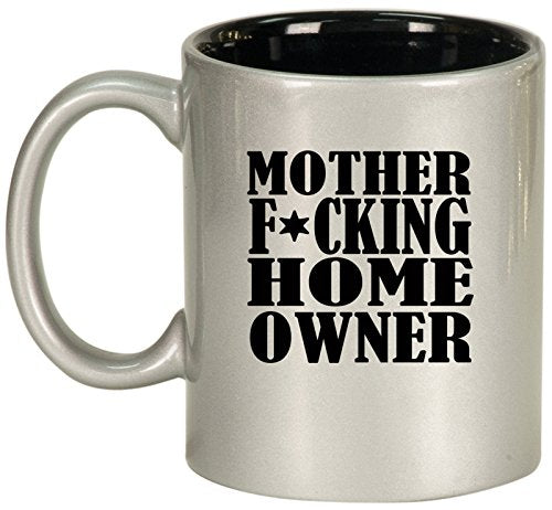 Ceramic Coffee Tea Mug Cup Mother F ing Home Owner House Warming (Silver)