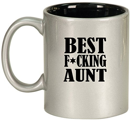 Ceramic Coffee Tea Mug Cup Best F ing Aunt (Silver)