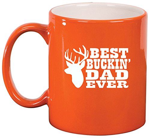 Ceramic Coffee Tea Mug Cup Best Buckin Dad Ever Father (Orange)