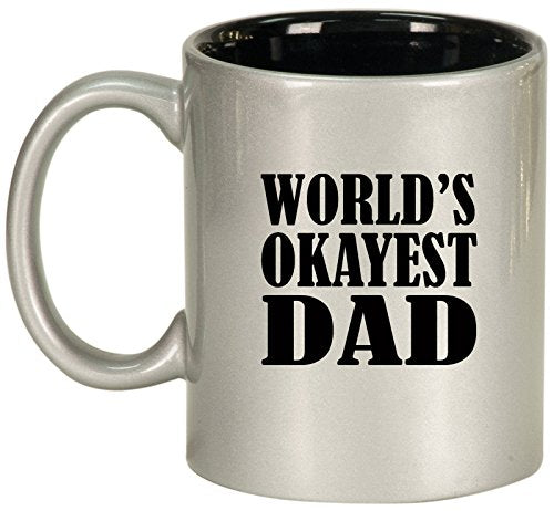 Ceramic Coffee Tea Mug Cup World's Okayest Dad (Silver)