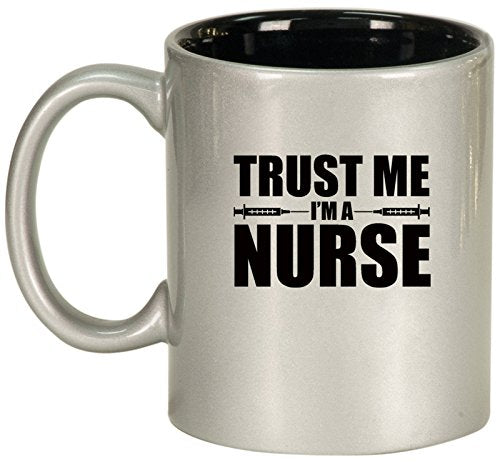 Ceramic Coffee Tea Mug Trust Me I'm A Nurse (Silver)
