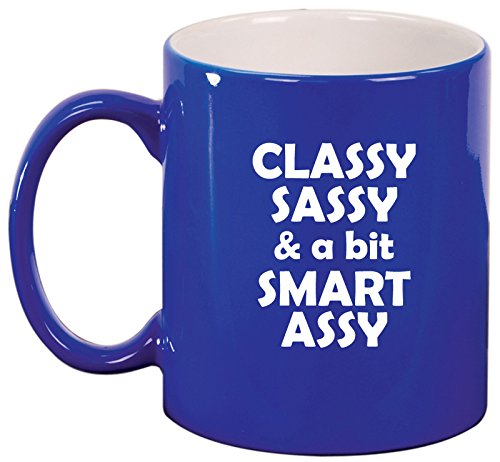 Ceramic Coffee Tea Mug Cup Classy Sassy And A Bit Smart Assy (Blue)