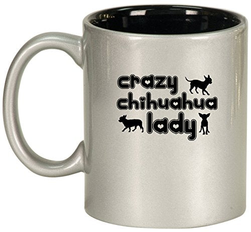 Ceramic Coffee Tea Mug Cup Crazy Chihuahua Lady (Silver)