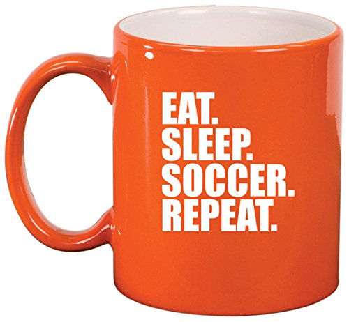 Ceramic Coffee Tea Mug Cup Eat Sleep Soccer Repeat (Orange)