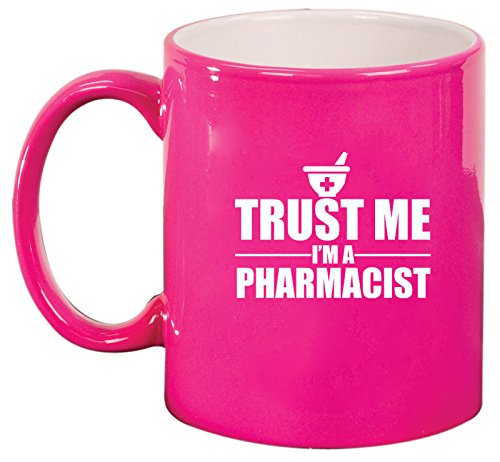 Ceramic Coffee Tea Mug Trust Me I'm A Pharmacist (Hot Pink)