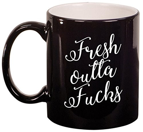 Ceramic Coffee Tea Mug Cup Fresh Outta Fcks Funny (Black)