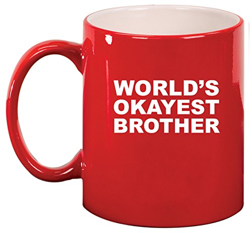 Ceramic Coffee Tea Mug World's Okayest Brother (Red)