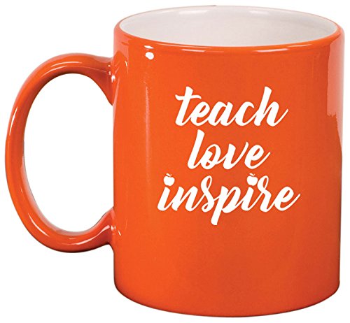 Ceramic Coffee Tea Mug Cup Teach Love Inspire Teacher (Orange)