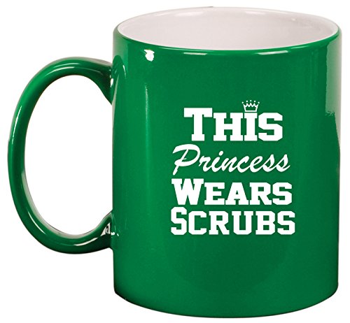 This Princess Wears Scrubs Nurse Doctor Medical Ceramic Coffee Tea Mug Cup (Green)