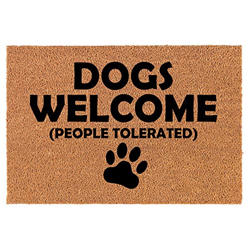 Coir Doormat Front Door Mat New Home Closing Housewarming Gift Dogs Welcome People Tolerated Funny (30" x 18" Standard)