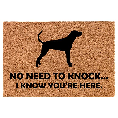 Coir Doormat Front Door Mat New Home Closing Housewarming Gift No Need to Knock I Know You are Here Funny Coonhound (30" x 18" Standard)