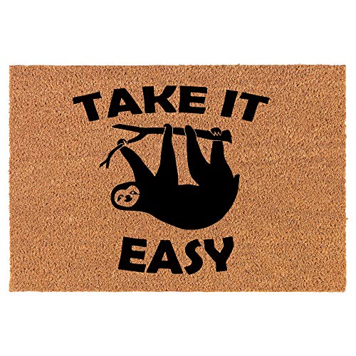Coir Doormat Front Door Mat New Home Closing Housewarming Gift Take It Easy Sloth Funny (24" x 16" Small)