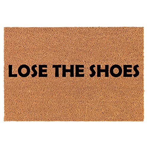 Coir Doormat Front Door Mat New Home Closing Housewarming Gift Lose The Shoes (24" x 16" Small)