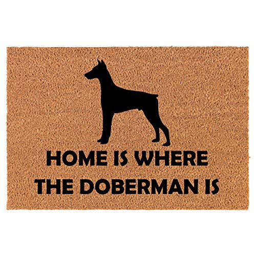 Coir Doormat Front Door Mat New Home Closing Housewarming Gift Home is Where The Doberman is (24" x 16" Small)