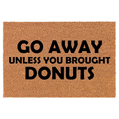 Coir Doormat Front Door Mat New Home Closing Housewarming Gift Go Away Unless You Brought Donuts Funny (30" x 18" Standard)