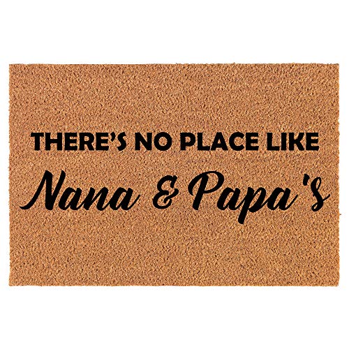 Coir Doormat Front Door Mat New Home Closing Housewarming Gift There's No Place Like Nana and Papa's Grandma Grandpa (30" x 18" Standard)