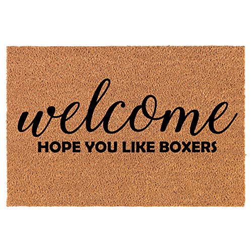 Coir Doormat Front Door Mat New Home Closing Housewarming Gift Welcome Hope You Like Boxers Boxer Dog (30" x 18" Standard)