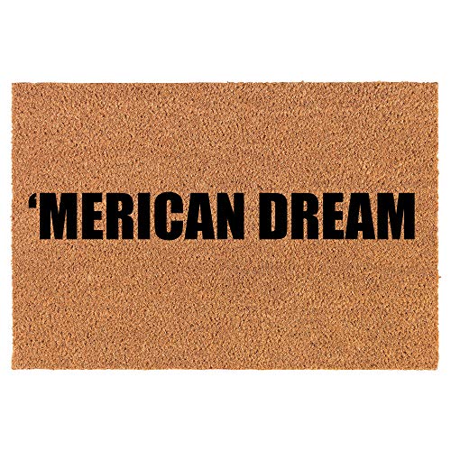 Coir Doormat Front Door Mat New Home Closing Housewarming Gift Merican Dream Funny (24" x 16" Small)