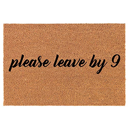 Coir Doormat Front Door Mat New Home Closing Housewarming Gift Please Leave by 9 Funny (30" x 18" Standard)