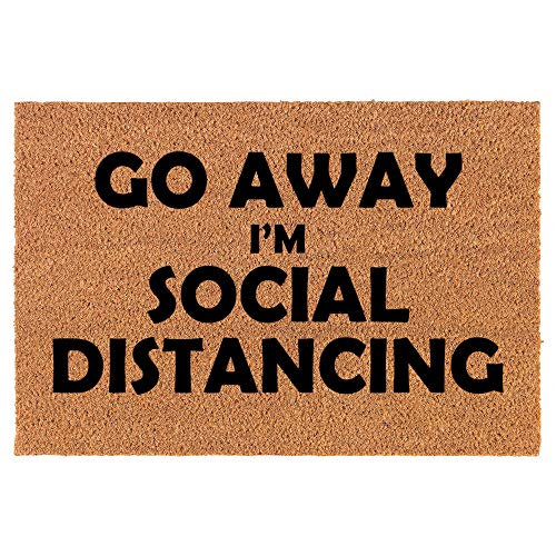 Coir Doormat Front Door Mat New Home Closing Housewarming Gift Go Away I'm Social Distancing Funny (24" x 16" Small)