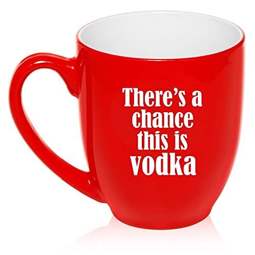 16 oz Large Bistro Mug Ceramic Coffee Tea Glass Cup There's a Chance This is Vodka (Red),MIP