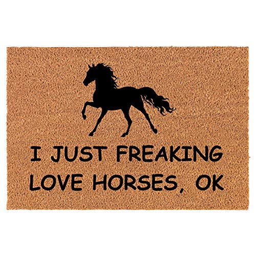Coir Doormat Front Door Mat New Home Closing Housewarming Gift I Just Freaking Love Horses Funny (24" x 16" Small)