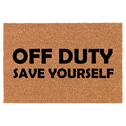 Coir Doormat Front Door Mat New Home Closing Housewarming Gift Off Duty Save Youself (24" x 16" Small)