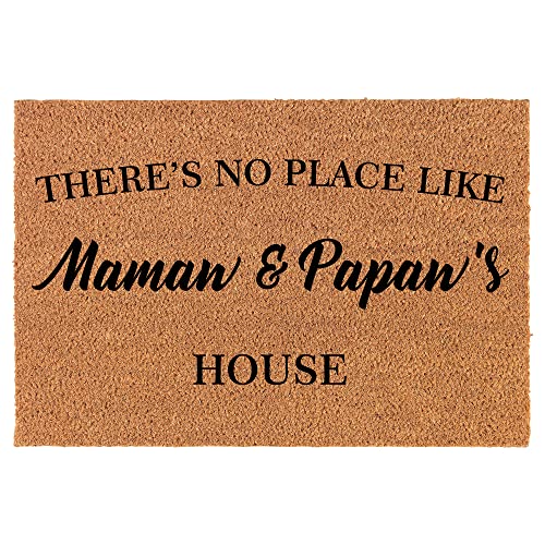 Coir Doormat Front Door Mat New Home Closing Housewarming Gift There's No Place Like Mamaw & Papaw's House Grandma Grandpa Grandparents Grandmother Grandfather (24" x 16" Small)