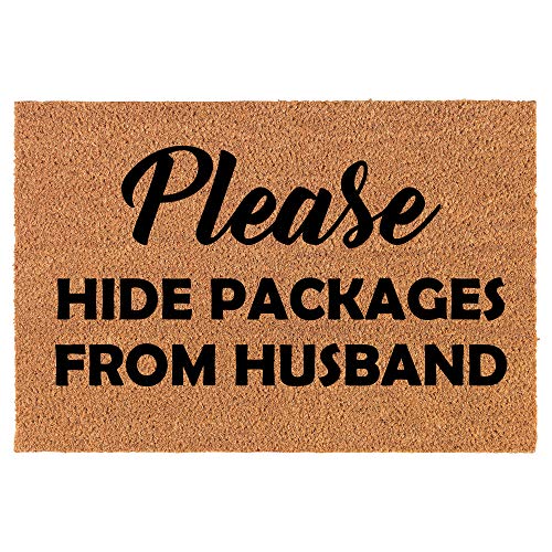 Coir Doormat Front Door Mat New Home Closing Housewarming Gift Please Hide Packages from Husband Funny (24" x 16" Small)