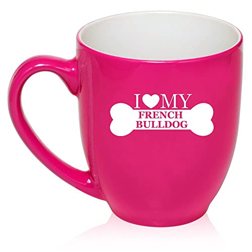 16 oz Large Bistro Mug Ceramic Coffee Tea Glass Cup I Love My French Bulldog (Hot Pink),MIP