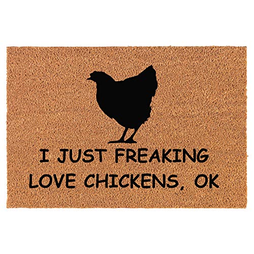 Coir Doormat Front Door Mat New Home Closing Housewarming Gift I Just Freaking Love Chickens Funny (24" x 16" Small)