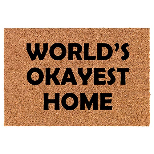 Coir Doormat Front Door Mat New Home Closing Housewarming Gift World's Okayest Home Funny (24" x 16" Small)