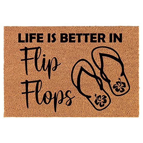Coir Doormat Front Door Mat New Home Closing Housewarming Gift Life is Better in Flip Flops (24" x 16" Small)