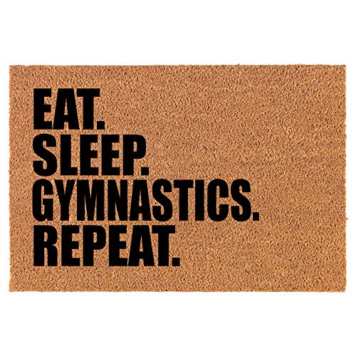 Coir Doormat Front Door Mat New Home Closing Housewarming Gift Eat Sleep Gymnastics Repeat (24" x 16" Small)
