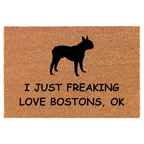 Coir Doormat Front Door Mat New Home Closing Housewarming Gift I Just Freaking Love Boston Terriers Funny (24" x 16" Small)