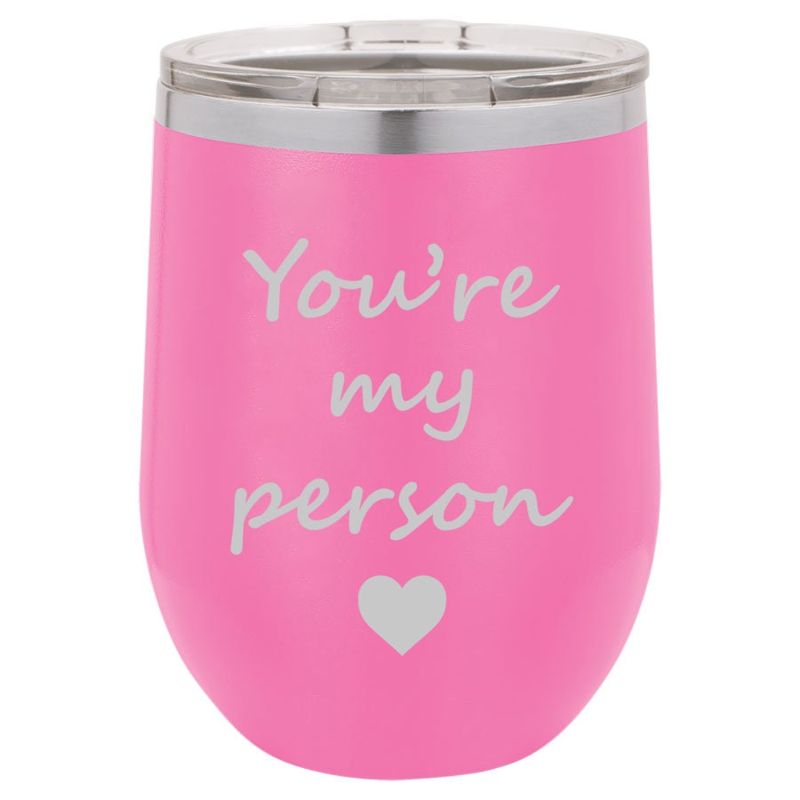 You're My Person Stemless Wine Glass Tumbler Double Wall Vacuum Insulated Stainless Steel with Lid