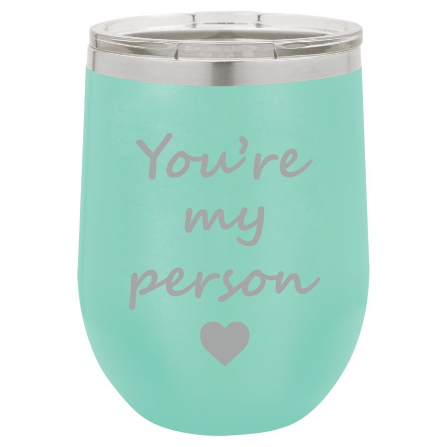 You're My Person Stemless Wine Glass Tumbler Double Wall Vacuum Insulated Stainless Steel with Lid